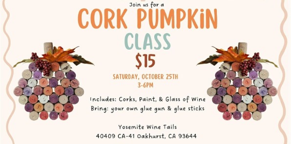 Yosemite Wine Tails Cork Pumpkin Class on Saturday October 25, 2025