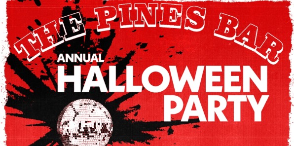 The Pines Bar Halloween Party 2025 Flyer 
