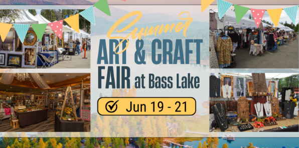 Banner for Father's Day Weekend Art & Craft Fair at Bass Lake.