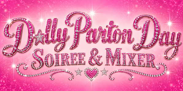 Dolly Parton Day Soiree & Mixer