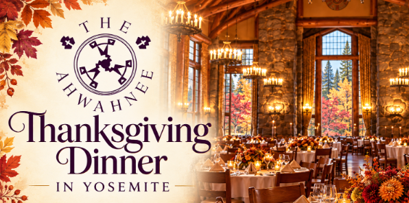 Thanksgiving Dinner at the Ahwahnee Hotel